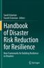 Libro Handbook of Disaster Risk Reduction for Resilience : New Frameworks for Building Resilience To Disasters