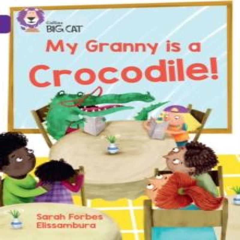 My Granny is a Crocodile by Sarah Forbes Paperback Book 9780008701642