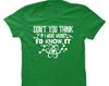 Don't You Think If I Were Wrong I'd Know It - Women's T-Shirt and Kids Tshirt - Smart Ass Smarty Wise Guy Intelligent Funny