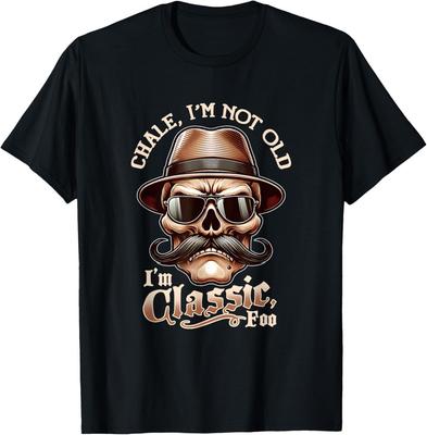CHALE NON SONO VECCHIO SONO CLASSICO FOO Cholo Chicano Maglietta T-shirt unisex