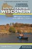 Libro Canoeing & Kayaking South Central Wisconsin : 60 Paddling Adventures Within 60 Miles of Madison