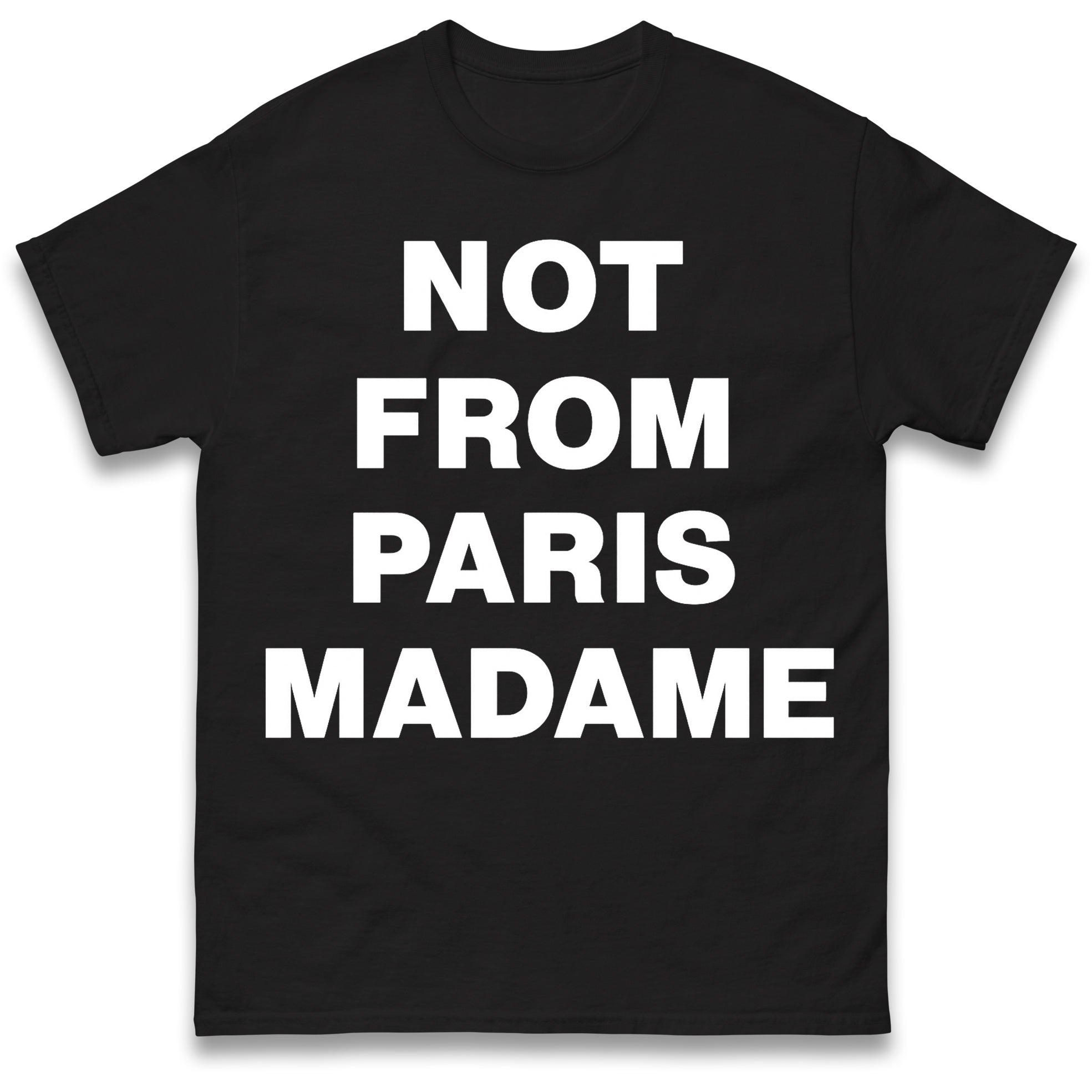 Not From Paris Madame Mens T Shirt Womens Tops Tees XL