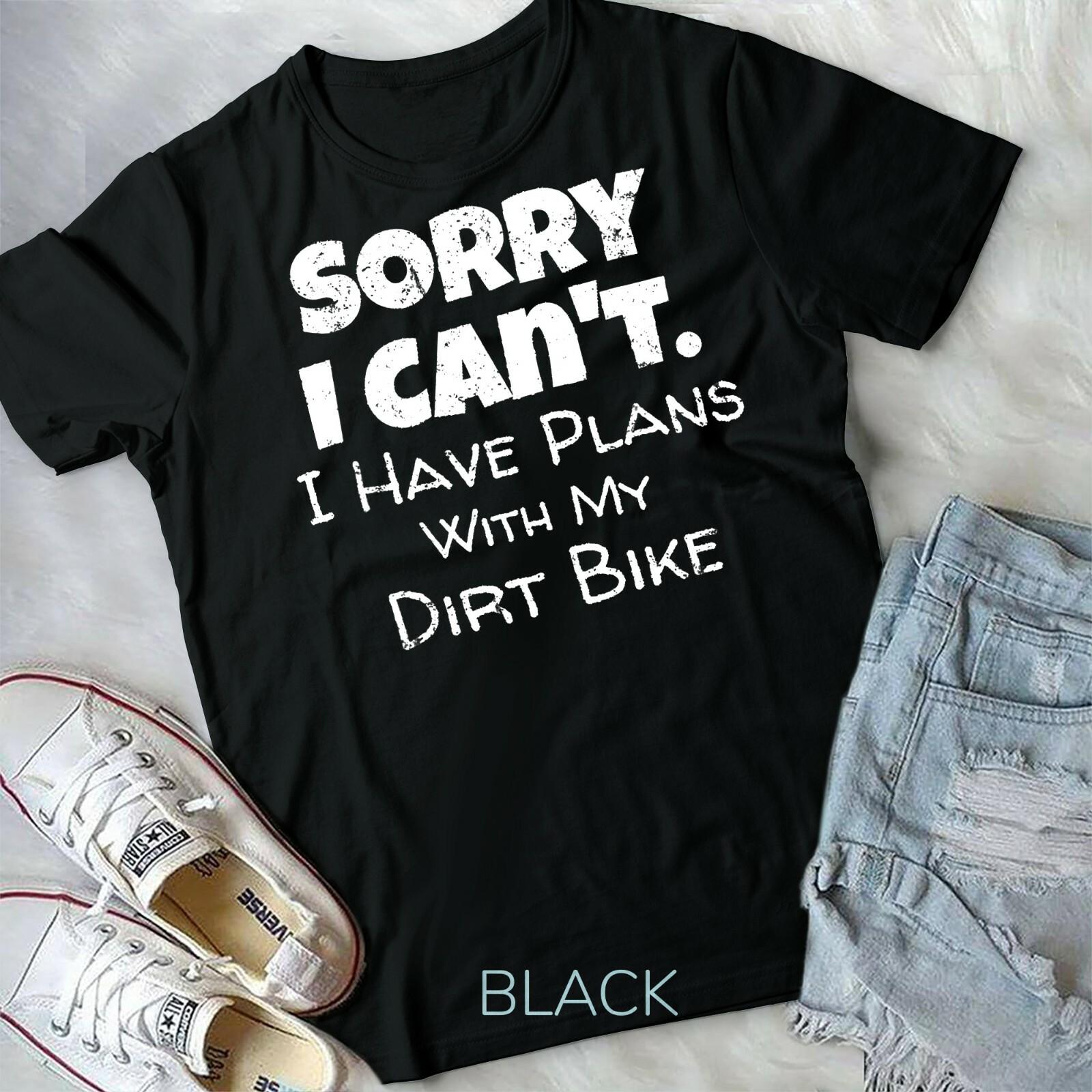 Funny Dirt Bike Quote Motocross Racing Motorcycle T-shirt Unisex T-shirt XXXL