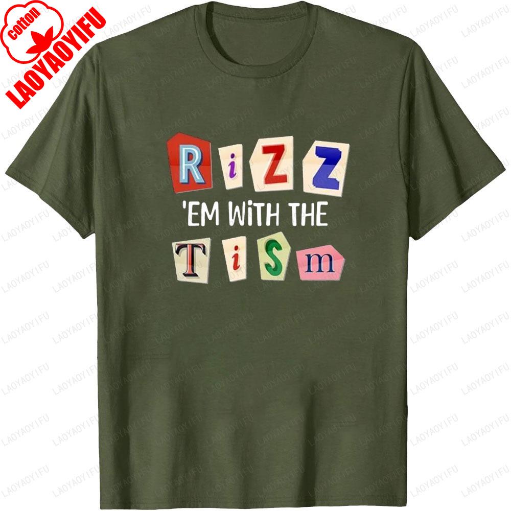 Funny Autism Rizz Em with The Tism Printed Tshirt Tops Neurodivergent Humor Design Style Tshirt Unisex Streetwear Shortsleev