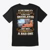 Good Bricklayer T-shirt Made In the USA Size S To 5XL