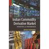 Indian Commodity Derivative Market: Operation and Performance