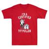 Im A Certified Tit Puller Funny Dairy Cow Farmer Quote Gift Retro Unisexs Tshirt