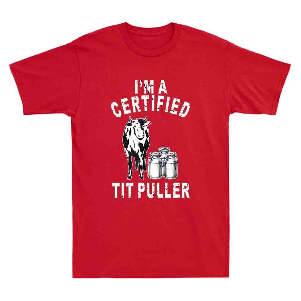 Im A Certified Tit Puller Funny Dairy Cow Farmer Quote Gift Retro Unisexs Tshirt