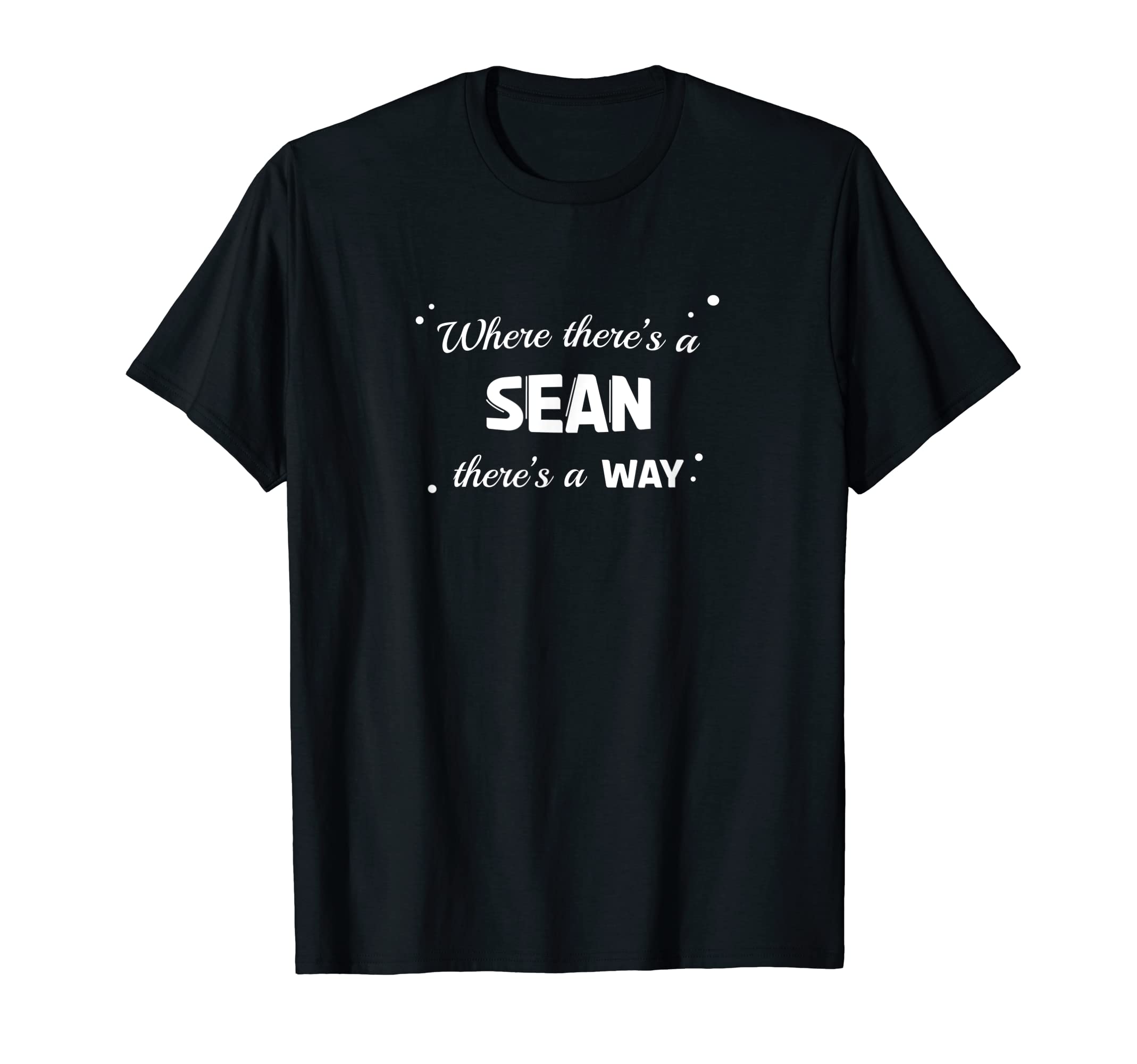 Sean Name Saying Design Proud Seans T-Shirt