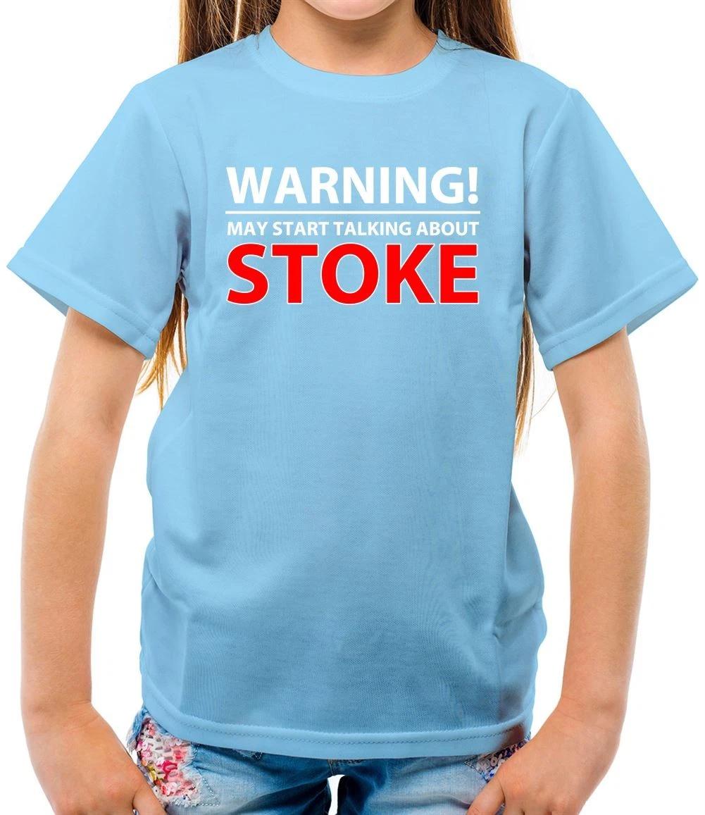Warning May Talk Stoke - Kids T-Shirt - City Love Fan Football Potters Gift 130