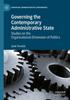 The Governing the Contemporary Administrative State : Studies On the Organizational Dimension of Politics Book