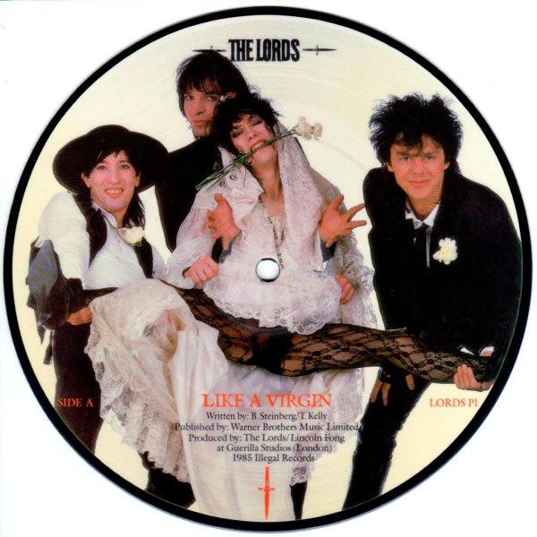 

7inch Record LORDS - Like A Virgin / Method To My Madnes LORDSP1 ILLEGAL 1985 UK Rock Used
