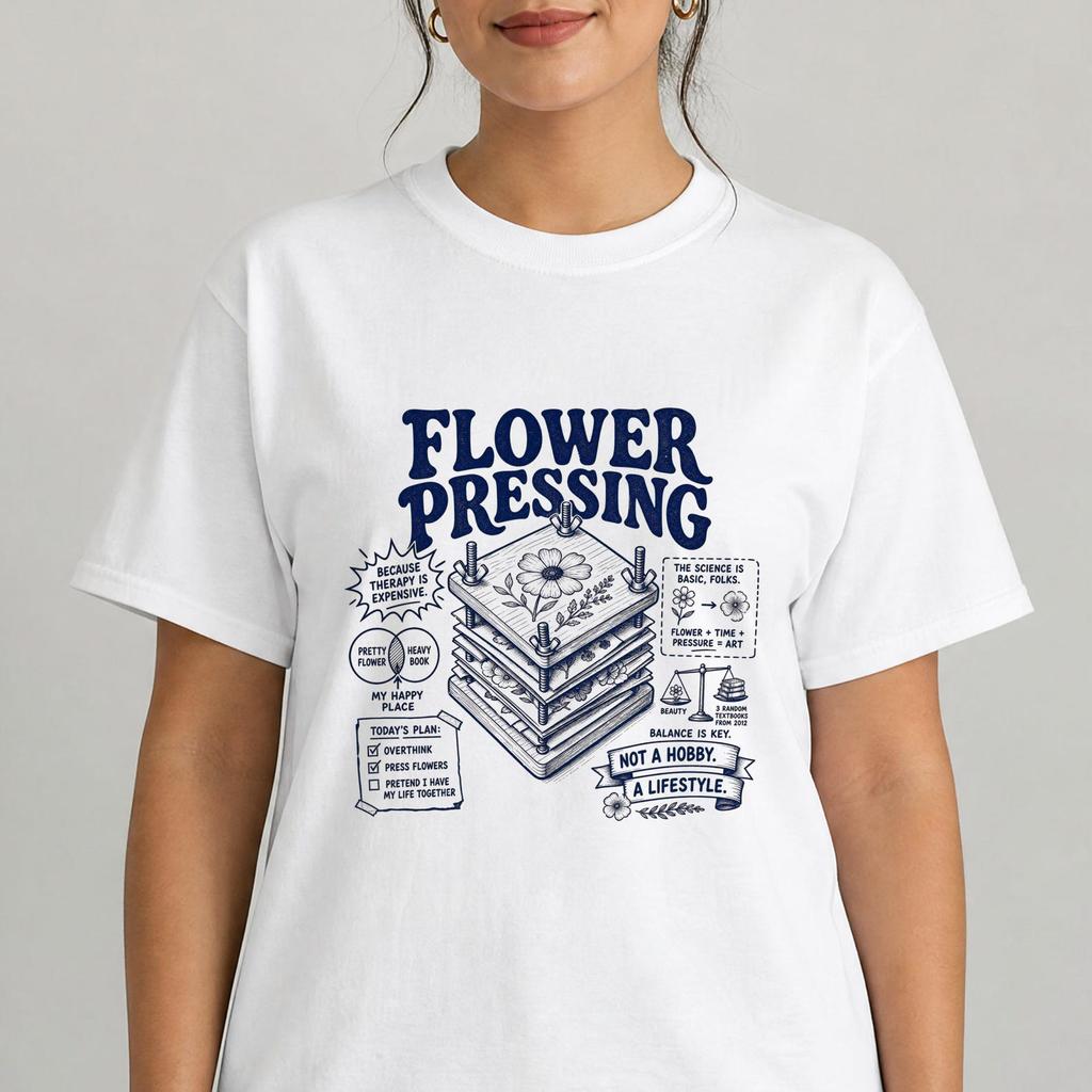 Funny Flower Pressing Shirt - Retro Flower Pressing Gift - Sarcastic Flower Pressing Clothing