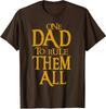 One Dad To Rule Them All Geek Dad Father's Day Gift Unisex T-Shirt