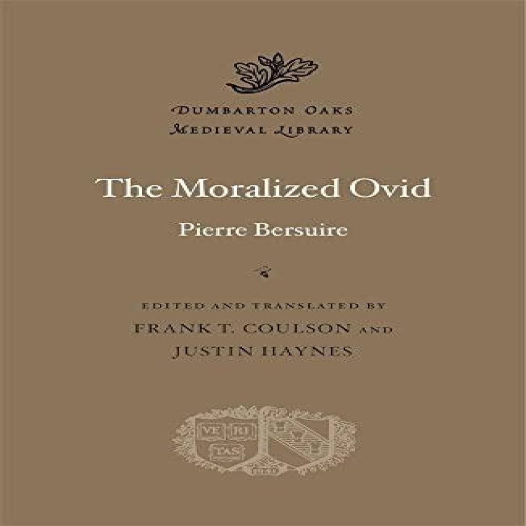 The Moralized Ovid by Pierre Bersuire Hardback Book 9780674290846