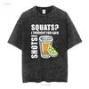 Squats I Thought You Said Shots Funny Drinking Lovers T Shirt vintage Washed Casual homme Stretched Slightly Breathable