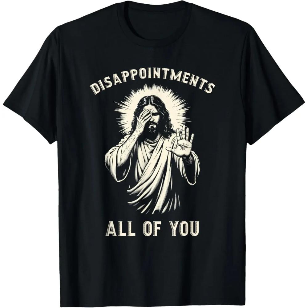 אכזבות כולכם ישו מצחיק אמונה מם חולצות טי גרפיות מודפסות בהתאמה אישית חולצת טי לגברים Camisas Streetwear