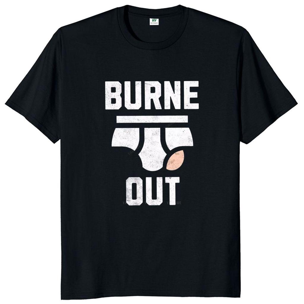 Men Summer Fashion Tops Burne Out T Shirt Retro Humor Colleague Jokes Graphic Tops EU Size Cotton Soft Casual Unisex Tshirts