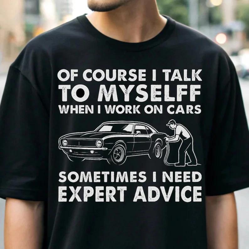 Mechanic Shirt Talk To Myself’ Car T-Shirt: Funny Unisex 2XL