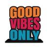 Wooden Idols & Figurine Good Vibes Only Positive Quote Table Décor, Multi