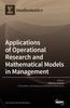The Applications of Operational Research and Mathematical Models In Management Book