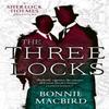 The Three Locks by Bonnie MacBird Paperback Book 9780008380878