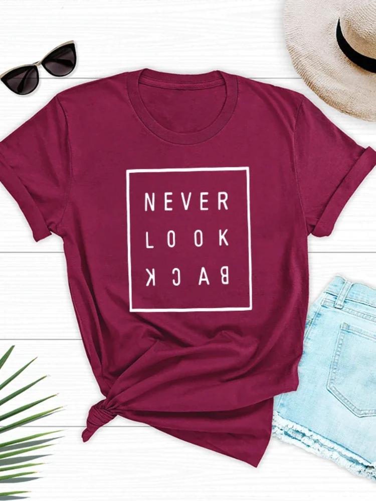 NEVER LOOK BACK Letter Print T Shirt Women Short Sleeve O Neck Loose Tshirt Summer Women Tee Shirt Tops Camisetas Mujer