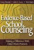 The Evidence-Based School Counseling : Making a Difference With Data-Driven Practices Book