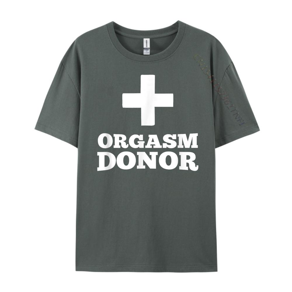 Orgasm Donor Mens Clothing Plus Size Couples Cotton Comfort Clothes Funny Shirt Tshirt