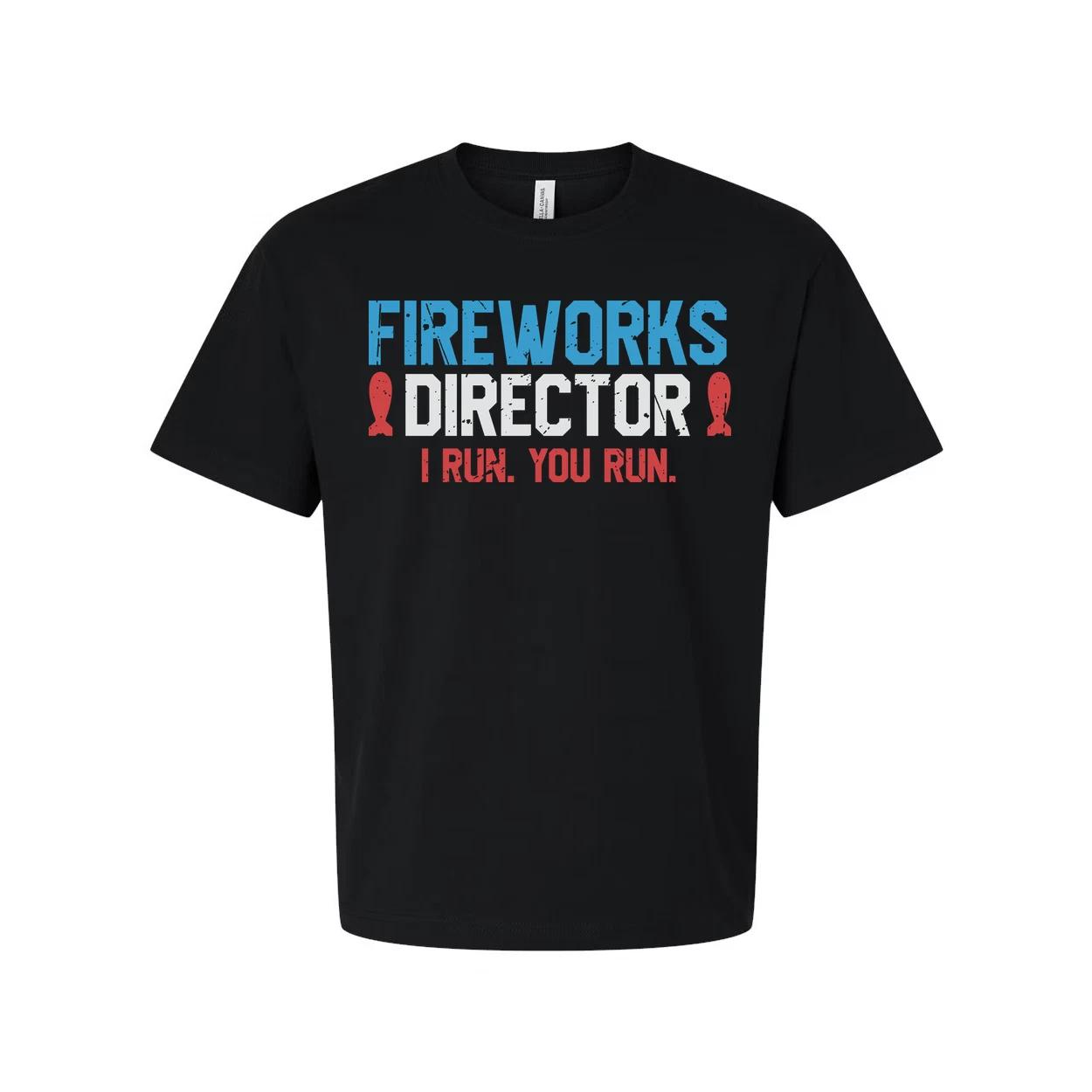 

Fireworks Director Unisex T Shirt I Run You Run S