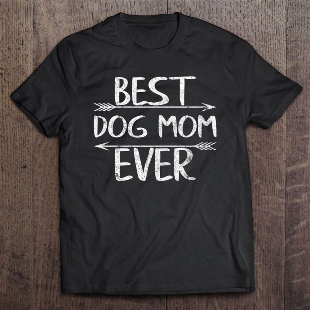 

Cute Mother s Day Funny Gift Best Dog Mom Ever T Shirt Mother s Day Shirts 4XL