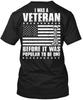 I Was A Veteran T-Shirt Made In the USA Size S To 5XL