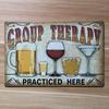 Group Therapy Practiced Here Retro Tin Metal Sign Bar Cave Beer Signs for Cafe Bar Pub Beer Club Wall Decor 12x 8