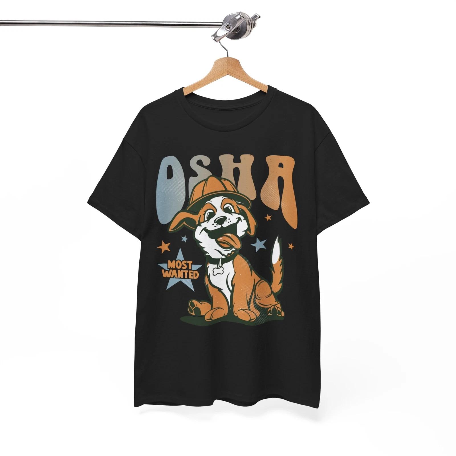 OSHA most wanted T-Shirt - Hilarious Graphic Tee for Every Occasion M