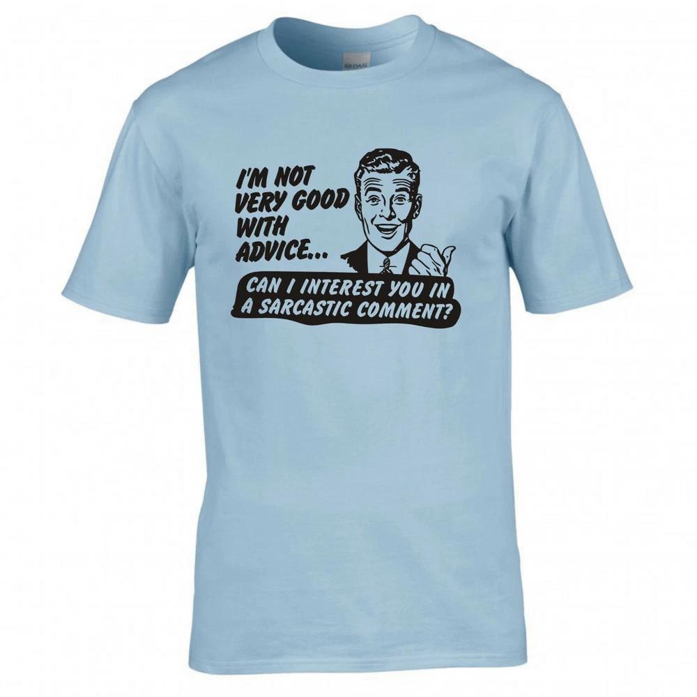 Funny Unisex Im Not Very Good With Advice Tshirt 2XL