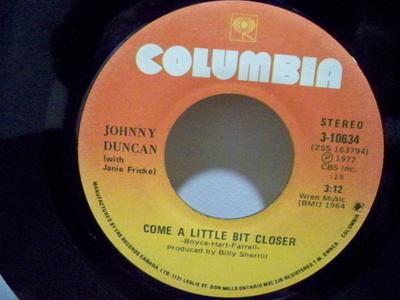 7-Zoll Schallplatte JOHNNY DUNCAN, JANIE FRICKE - Come A Little Bit Closer 310634 Columbia 1977 Kanada Folk Gebraucht