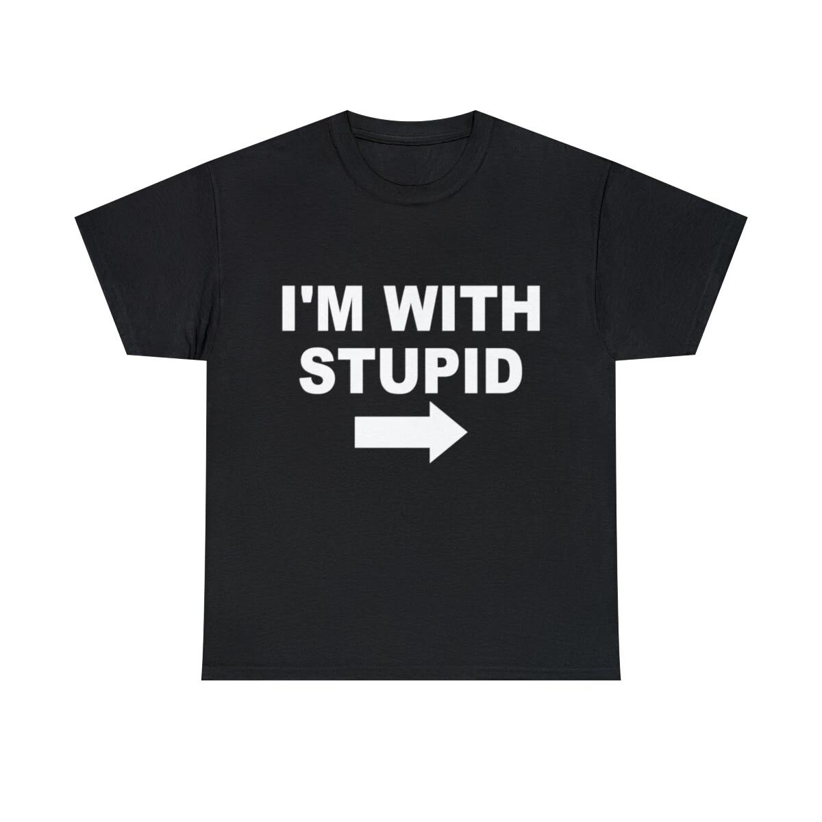 

I m With Stupid Graphic Tee Shirt, S-5XL L