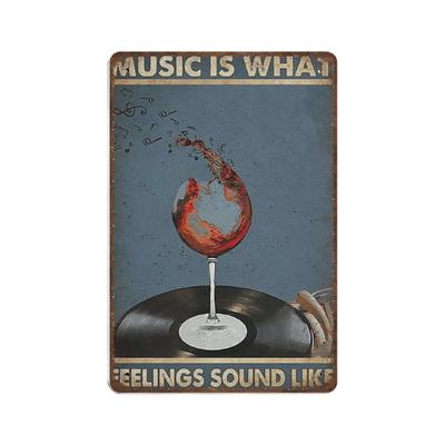 Retro Music Metal Tin SignMusic Is What Feelings Sound Like Wine and Music SignBar Home Decor Kitchen Dining RoomFunny Sig