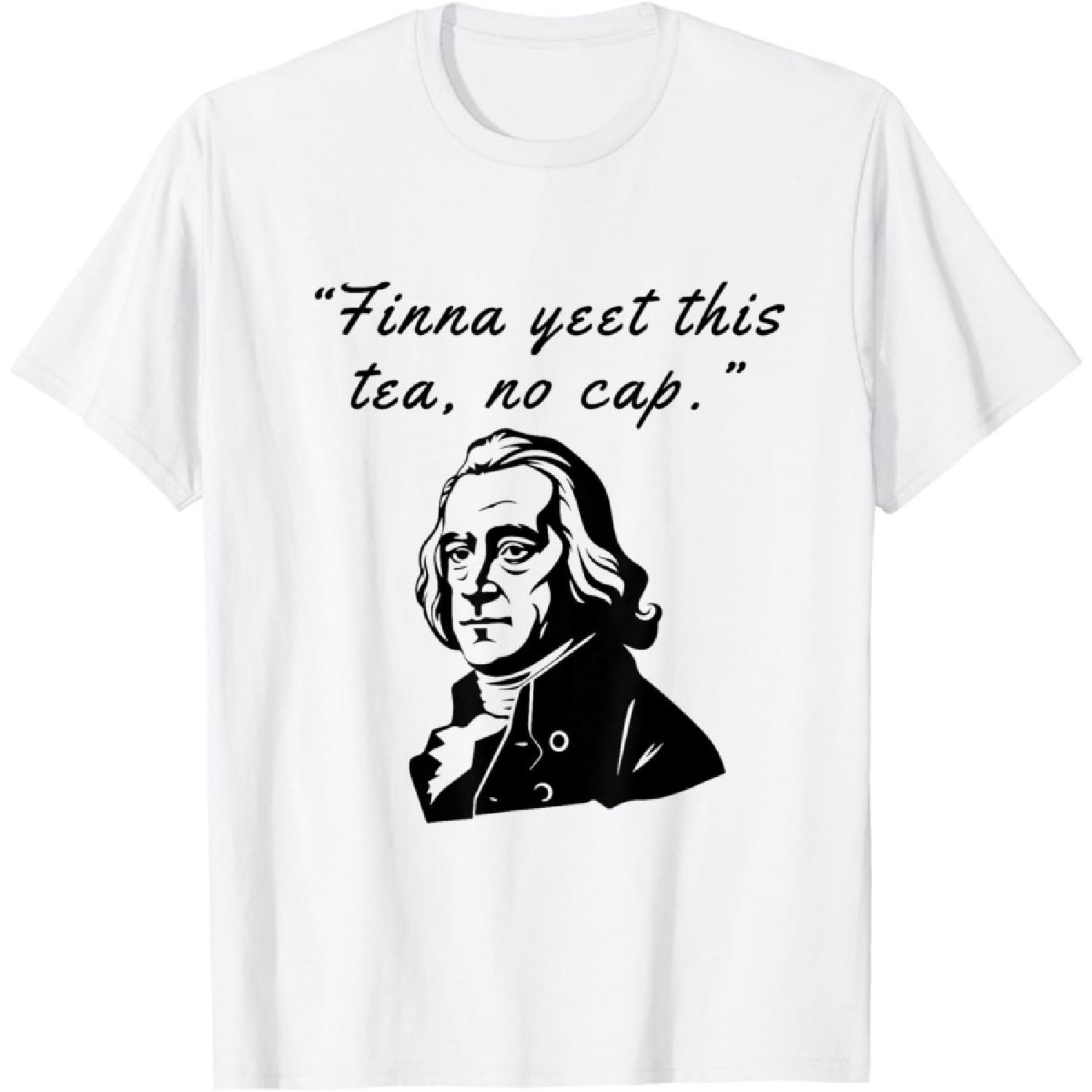 Finna Yeet This Tea, No Cap Bruh Samuel Adams 1776 July 4th T-Shirt S