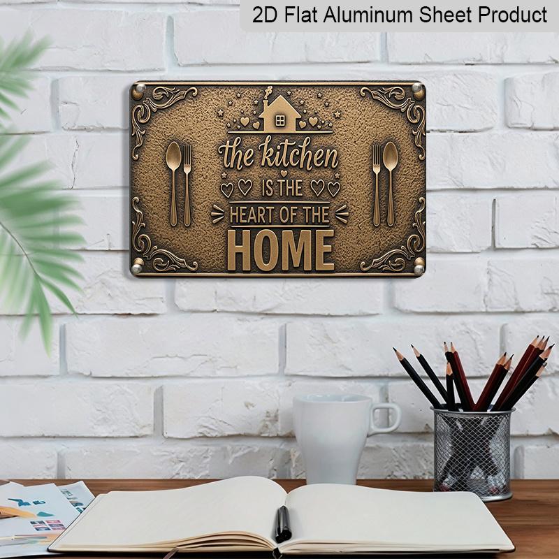 2D Flat 1pc ("8X12") The Kitchen Serves As The Core of The Household. Decorative Gift Sign, Floral Sign, Aluminium Sign, Garland Sign, Decor, Wall