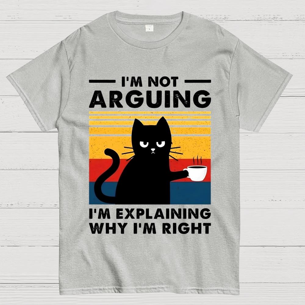 I'm Not Arguing Funny Cat Cotton Summer Casual Cool Loose T-Shirt