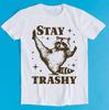 Raccoon Stay Trashy Humorous Humorous Hilarious Witty Humor Funny Meme Gift Tee Gamer Cult Music T-Shirt 2192