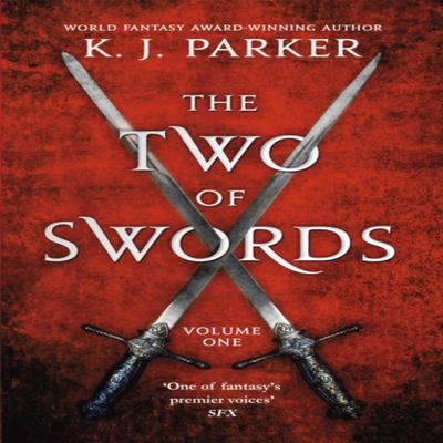 The Two of Swords Volume One by K. J. Parker Paperback Book 9780356506760