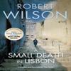 A Small Death In Lisbon by Robert Wilson Paperback Book 9780007322152