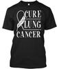 Cure Lung Cancer Awareness TTshirt Made In the USA Size S To 5XL