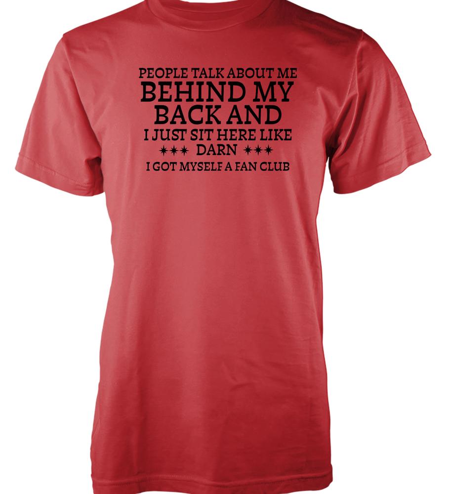 Free Personalisation Talk About Me Behind My Back Funny Cotton TShirt Adult S