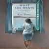What She Wants by Kim Dower Hardback Book 9781636282633