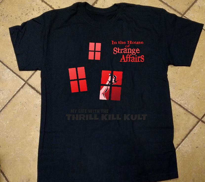 In the House of Strange Affairs My Life With The Thrill Kill Kult TShirt BS931 M