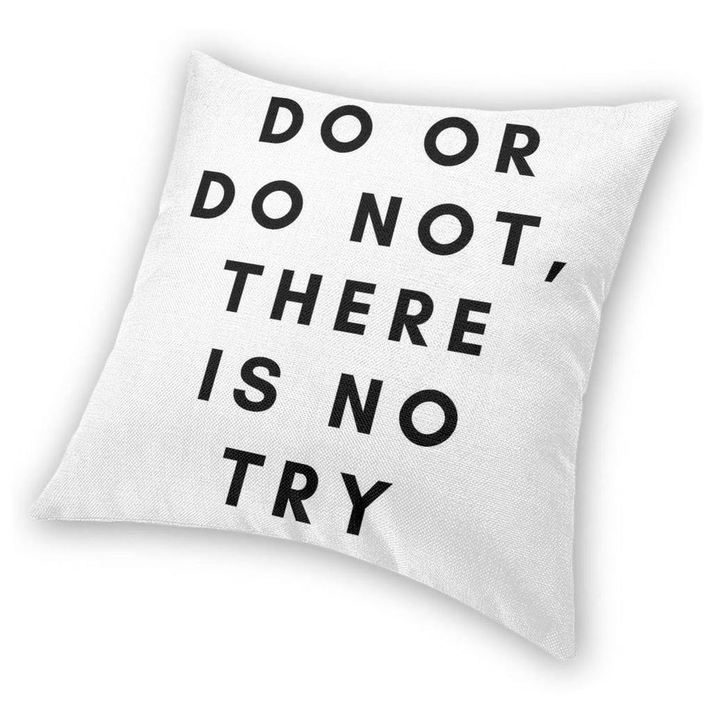 Do Or Do Not There Is No Try Square Pillowcase Polyester Linen Velvet Creative Decorative Throw Pillow Case Cushion Cover 45X45