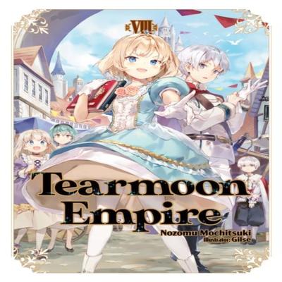 Tearmoon Empire Volume 8 by Nozomu Mochitsuki Paperback Book 9781718374478